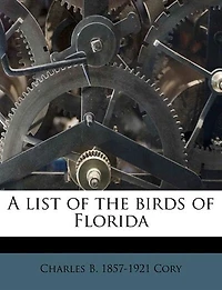 A List of the Birds Florida (Classic Reprint)