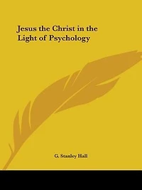 Jesus the Christ in the Light of Psychology