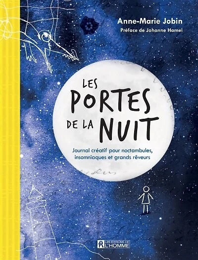 Les portes de la nuit: Journal créatif pour noctambules, insomniaques et grands rêveurs