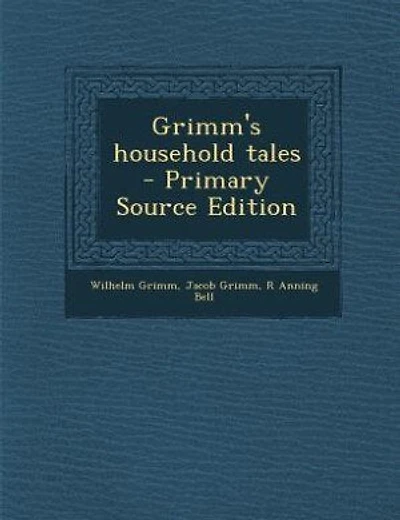 Grimm's household tales - Primary Source Edition