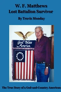 W. F. Matthews: Lost Battalion Survivor