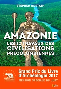Amazonie: les 12 travaux des civilisations précolombiennes