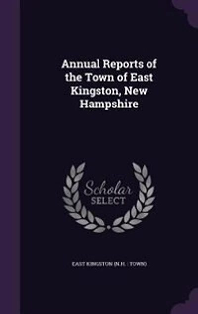 Annual Reports of the Town of East Kingston