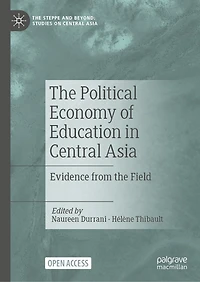 The Political Economy of Education in Central Asia: Evidence from the Field