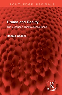 Drama and Reality: The European Theatre Since Ibsen