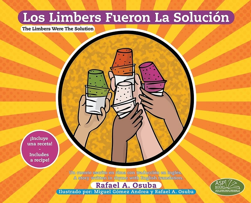 Los Limbers Fueron la Solución - The Limbers Were the Solution: Un Cuento Escrito en Rima con Traducción al Inglés. - A Story Written in Rhyme with English Translation