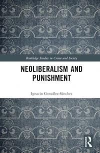 Neoliberalism and Punishment