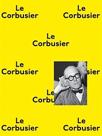 Le Corbusier: la planète comme chantier