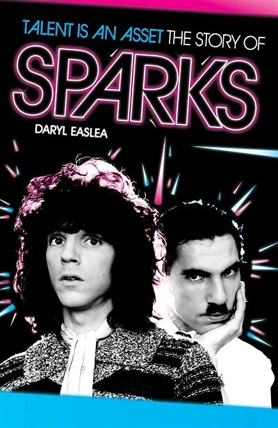 Talent Is An Asset: The Story of Sparks
