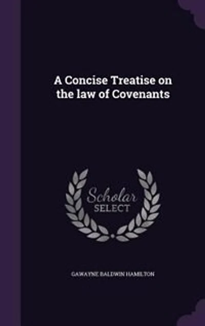 A Concise Treatise on the law of Covenants