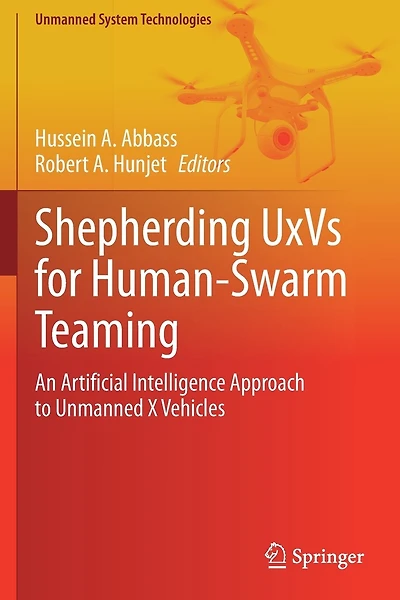 Shepherding UxVs for Human-Swarm Teaming: An Artificial Intelligence Approach to Unmanned X Vehicles