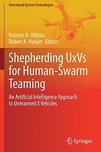 Shepherding UxVs for Human-Swarm Teaming: An Artificial Intelligence Approach to Unmanned X Vehicles