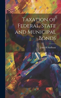 Taxation of Federal, State and Municipal Bonds