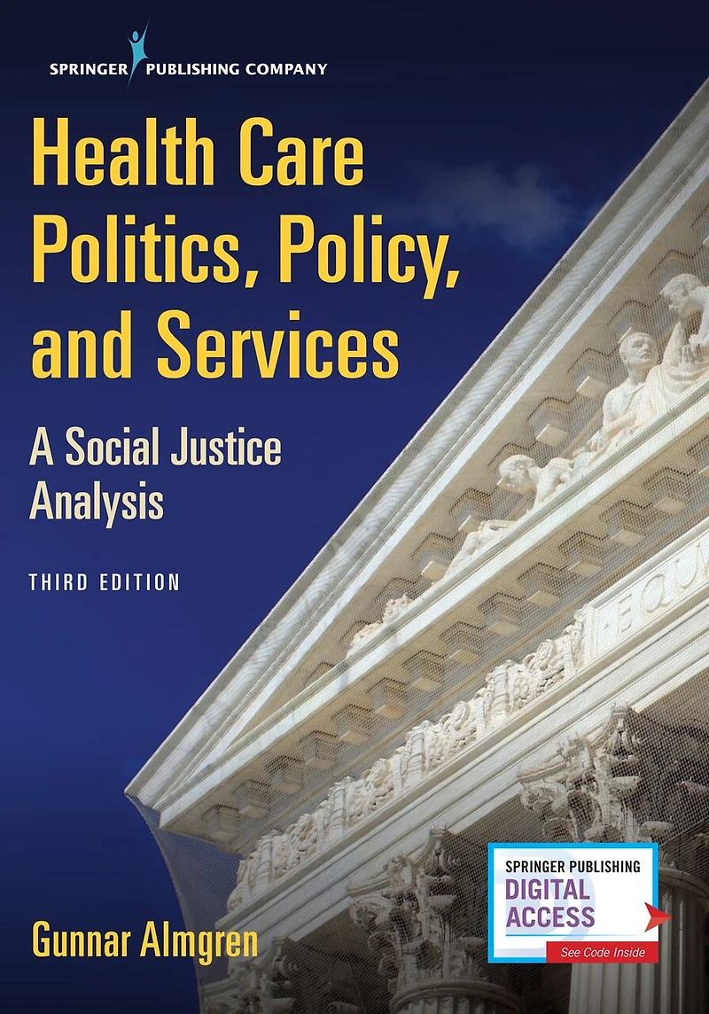 Health Care Politics, Policy, and Services: A Social Justice Approach