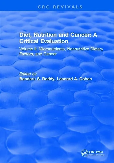 Diet, Nutrition and Cancer: A Critical Evaluation: Volume II