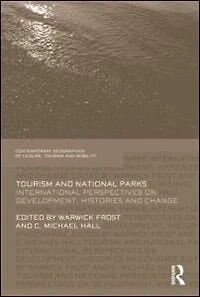 Tourism and National Parks: International Perspectives on Development, Histories Change