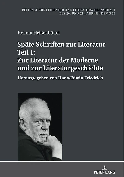 Spaete Schriften zur Literatur. Teil 1: Literatur der Moderne und Literaturgeschichte: Herausgegeben von Hans-Edwin Friedrich