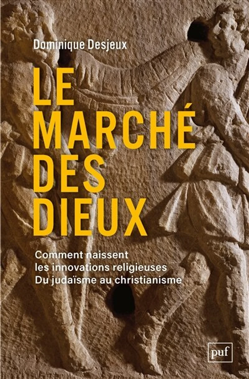 Le marché des dieux: comment naissent les innovations religieuses