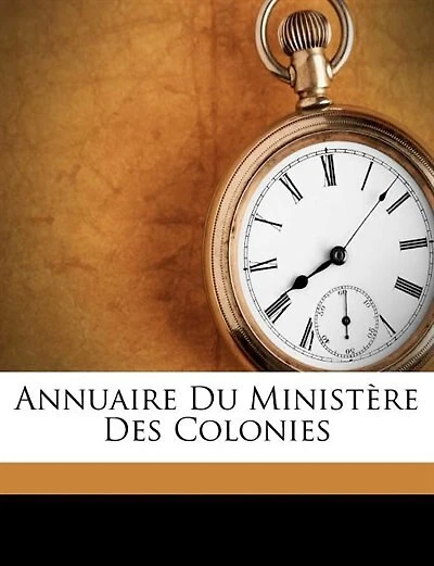 Annuaire Du Ministère Des Colonies
