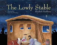 The Lowly Stable: A Telling Of The Nativity Story From The Perspective Of The Stable