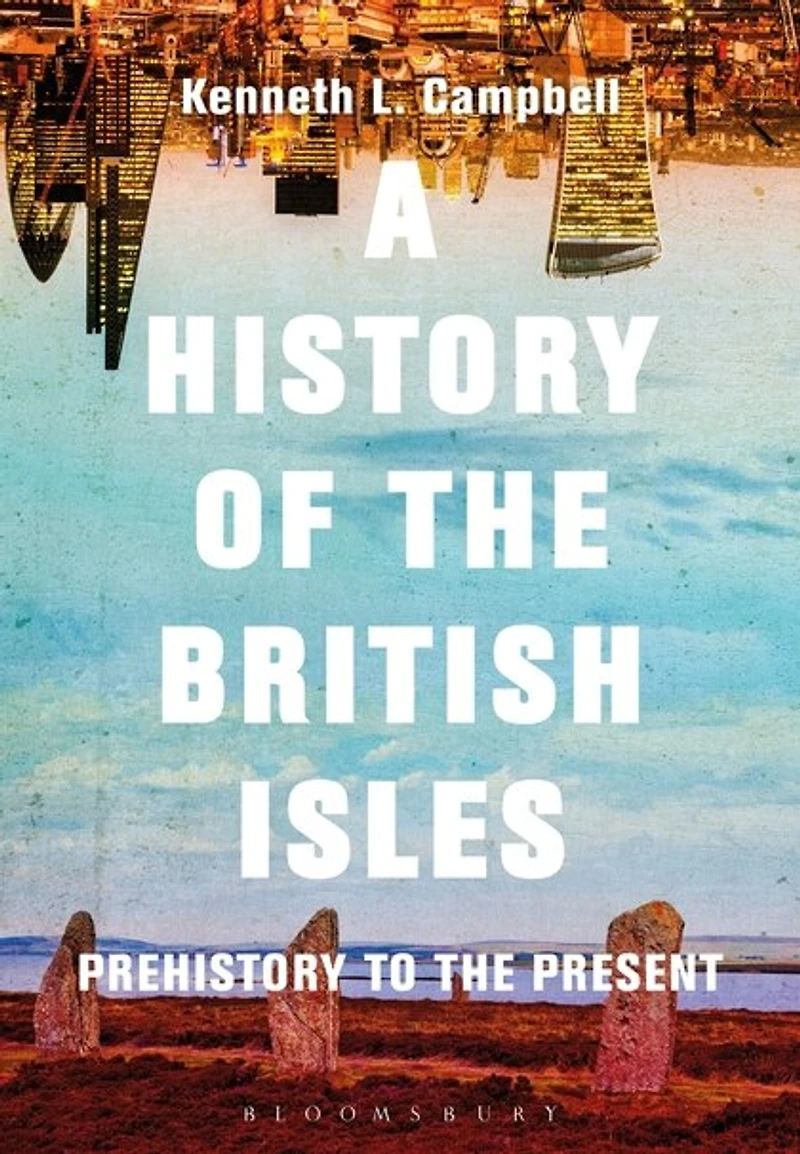 A History of the British Isles: Prehistory to Present