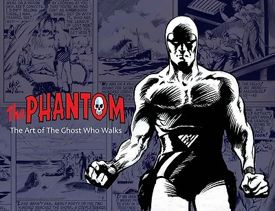 The Phantom: The Art Of The Ghost Who Walks