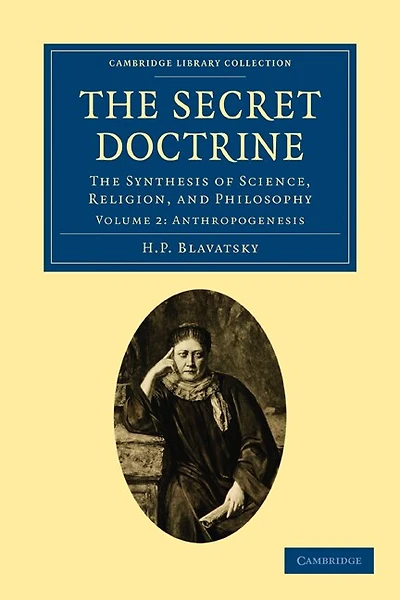 The Secret Doctrine: The Synthesis of Science, Religion