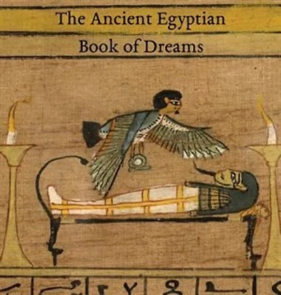 The Ancient Egyptian Book of Dreams