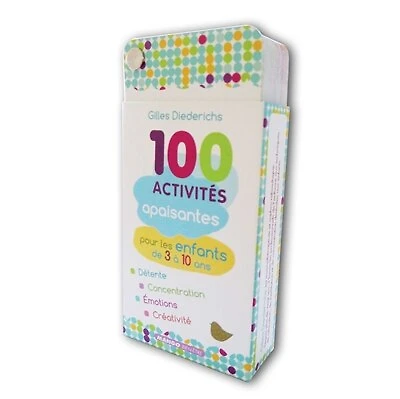 100 activités apaisantes pour  les enfants de 3 à 10 ans