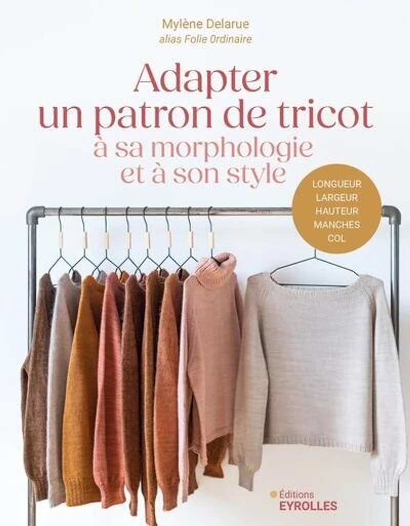 Adapter un patron de tricot à sa morphologie et son style: longueur, largeur, hauteur, manches, col