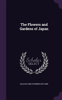 The Flowers and Gardens of Japan