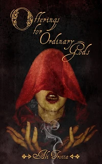 Offerings for Ordinary Gods