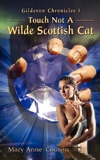 Gildevon Chronicles I: Touch Not A Wilde Scottish Cat