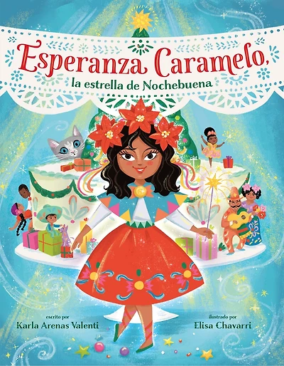 Esperanza Caramelo, la estrella de Nochebuena (Esperanza the Star of Spanish Edition)