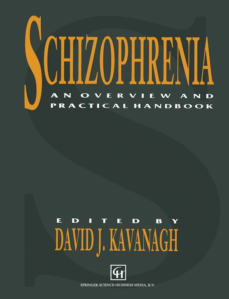 Schizophrenia: An overview and practical handbook