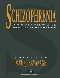 Schizophrenia: An overview and practical handbook
