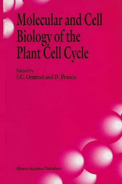 Molecular and Cell Biology of the Plant Cell Cycle: Proceedings of a meeting held at Lancaster University, 9-10th April, 1992