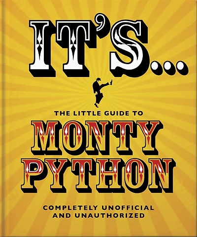 The Little Guide to Monty Python: ...And Now For Something Completely Different