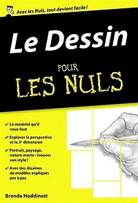 Le dessin pour les Nuls: | techniques, matériel, exercices