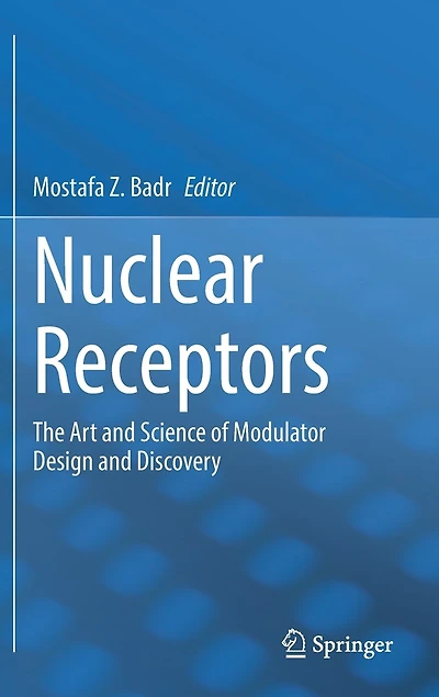 Nuclear Receptors: The Art And Science Of Modulator Design Discovery
