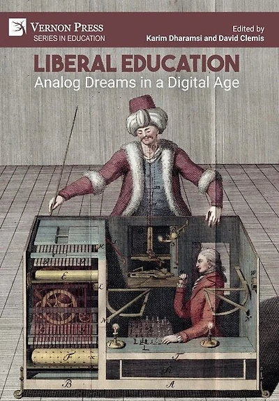 Liberal Education: Analog Dreams in a Digital Age