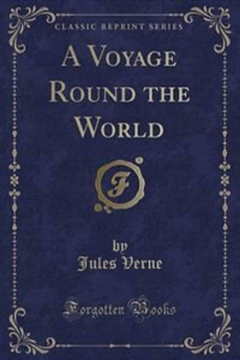 A Voyage Round the World (Classic Reprint)