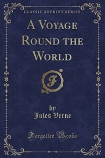 A Voyage Round the World (Classic Reprint)