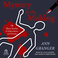 Mystery the Making: 18 Short Stories of Malevolence and Murder