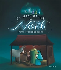 24 histoires de Noël pour attendre Jésus