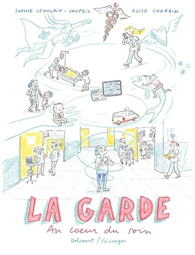 La garde: au coeur du soin