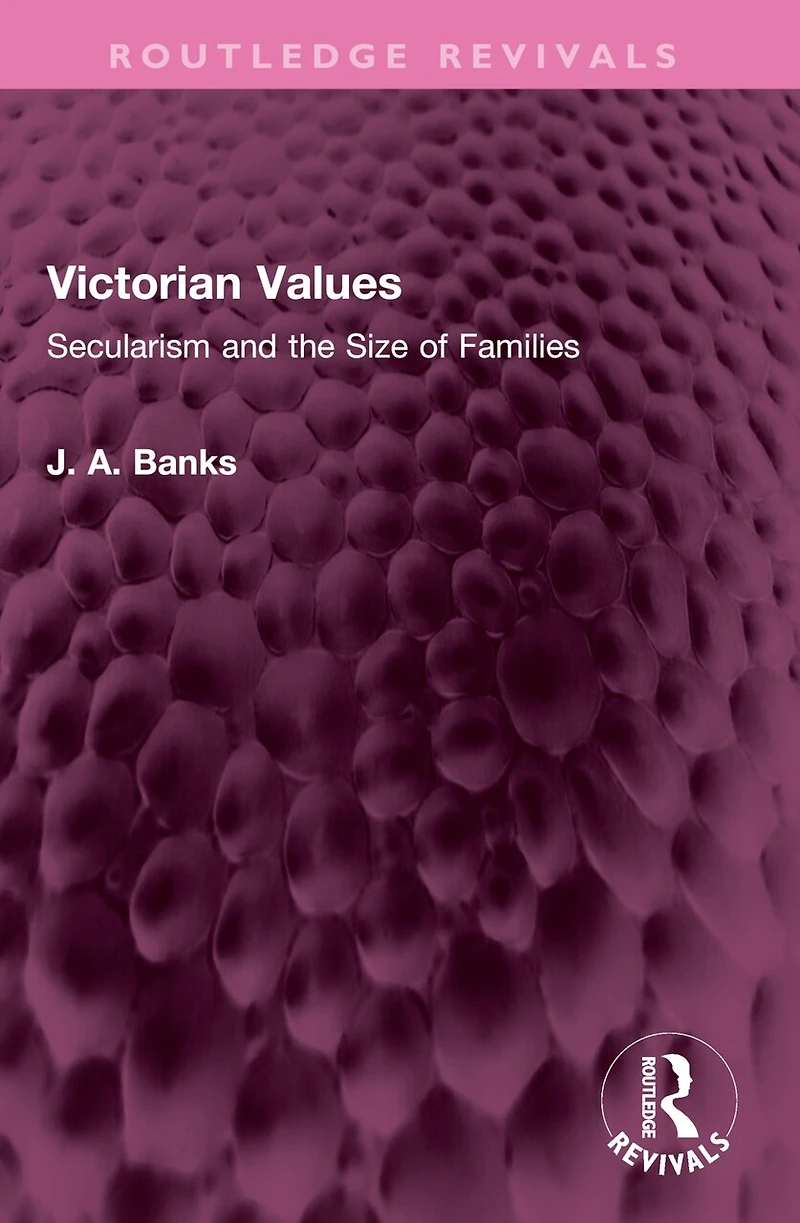 Victorian Values: Secularism and the of Families