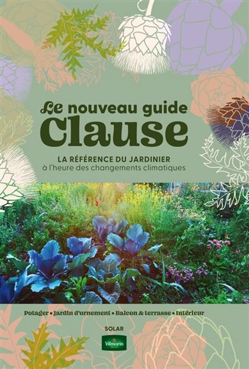 Le nouveau guide Clause: la référence du jardinier à l'heure des changements climatiques