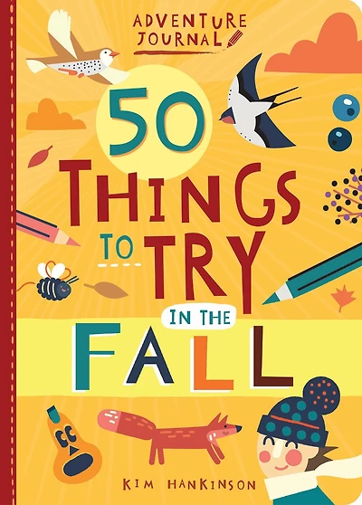 Adventure Journal: 50 Things To Try In The Fall