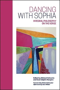 Dancing with Sophia: Integral Philosophy on the Verge